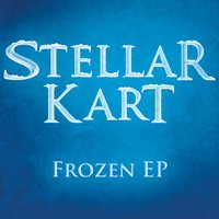 For the First Time in Forever - Stellar Kart