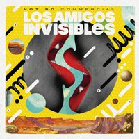 Sweet - Los Amigos Invisibles