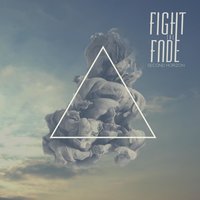 Cut Me off (You Can't) - Fight The Fade