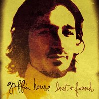 Why Won't You Believe - Griffin House