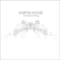 The Guy That Says Goodbye To You Is Out Of His Mind - Griffin House