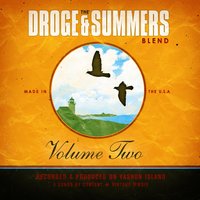 It's Hard for You - The Droge and Summers Blend