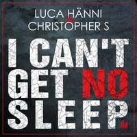 I Can't Get No Sleep - Christopher S, Luca Hänni
