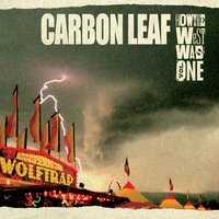 For The First Time - Carbon Leaf