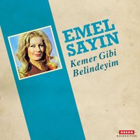 Kemer Gibi Belindeyim - Emel Sayın