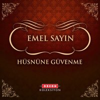 Kara Bulutları Kaldır Aradan - Emel Sayın