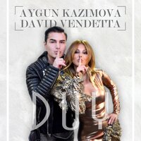 Duy - Айгюн Кязымова, David Vendetta