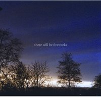 Foreign Thoughts - There Will Be Fireworks