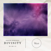 Divinity - Porter Robinson, Amy Millan, Filous