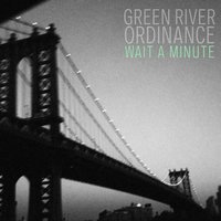 Here We Are - Green River Ordinance