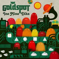 Ina Mina Dika - Goldspot