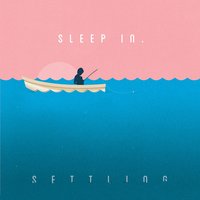 Sleep Sound - Sleep in.