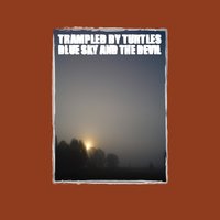 The One to Save - Trampled By Turtles