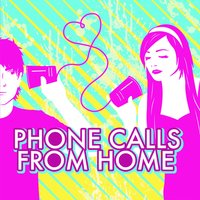 Wait to See This - Phone Calls from Home