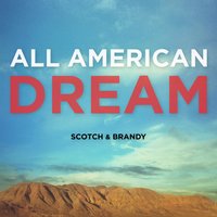 All American Dream - Scotch & Brandy