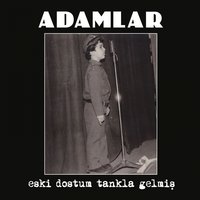 Öyle Normal - Adamlar