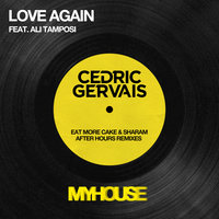 Love Again - Cedric Gervais, Ali Tamposi, Sharam