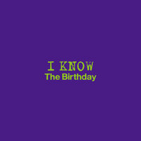 I Know - The Birthday
