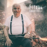 Roman Candle - Ottawa
