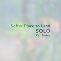Softer Place to Land - Keri Noble
