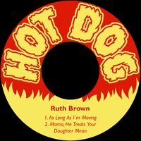 As Long as I´m Moving - Ruth Brown