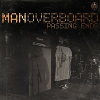 Passing Ends - Man Overboard