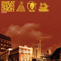 Don't Mind Us - Sweatshop Union