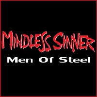Men of Steel - Mindless Sinner
