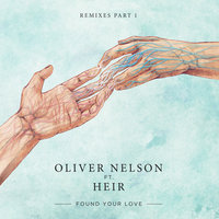 Found Your Love - Oliver Nelson, Heir, Blonde