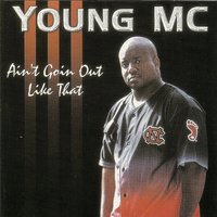 What It Look Like - Young MC