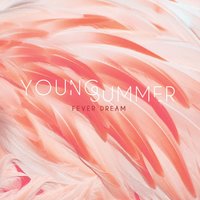 Half the Time - Young Summer