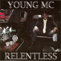 Relentless - Young MC