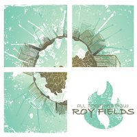 Unto You - Roy Fields