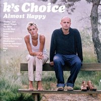 Live For Real - K's Choice