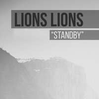 Standby - Lions Lions