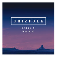 Hymnals - Grizfolk, RAC
