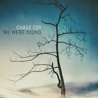 I Loved You Once - Chase Coy