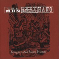 Smugglers - The Men They Couldn't Hang