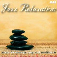 Jazz Massage Music - Relaxing Jazz Music