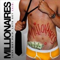 Alcohol - Millionaires