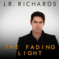 The Fading Light - J.R. Richards