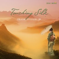 Touching Silk - Frank Steiner Jr.