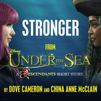 Stronger - Dove Cameron, China Anne McClain
