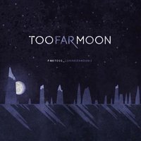 When We Fall - Too Far Moon