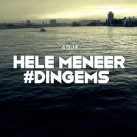 Hele Meneer - Adje