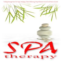 Nature's Lullaby - Music for Spa, Yoga, Meditation, Massage and Stress Relief - Relaxation, Meditation