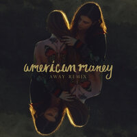 American Money - BØRNS, AWAY