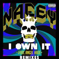 I Own It - Nacey, Angel Haze