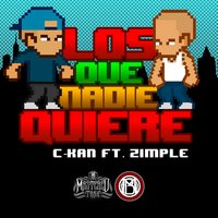 Los Que Nadie Quiere - C-Kan, Zimple