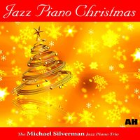 Silent Night - Michael Silverman Jazz Piano Trio